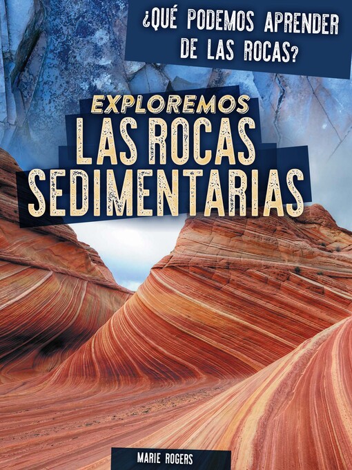 Cover image for Exploremos las rocas sedimentarias (Exploring Sedimentary Rocks)